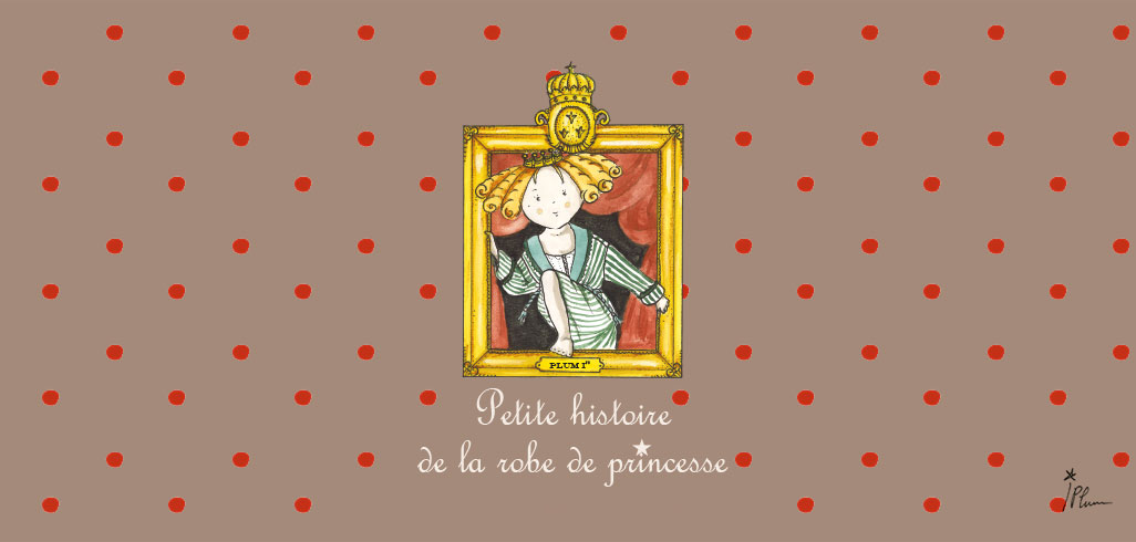 Petite histoire  de la robe de princesse